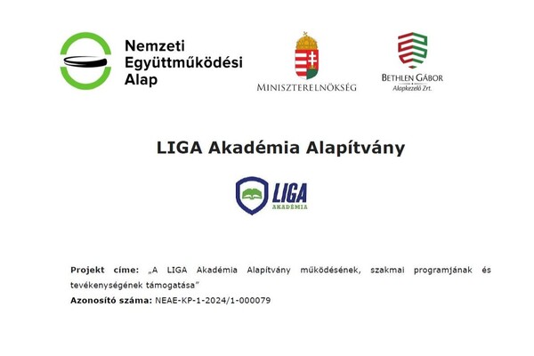 A LIGA Akadémia Alapítvány működésének, szakmai programjának és tevékenységének támogatása