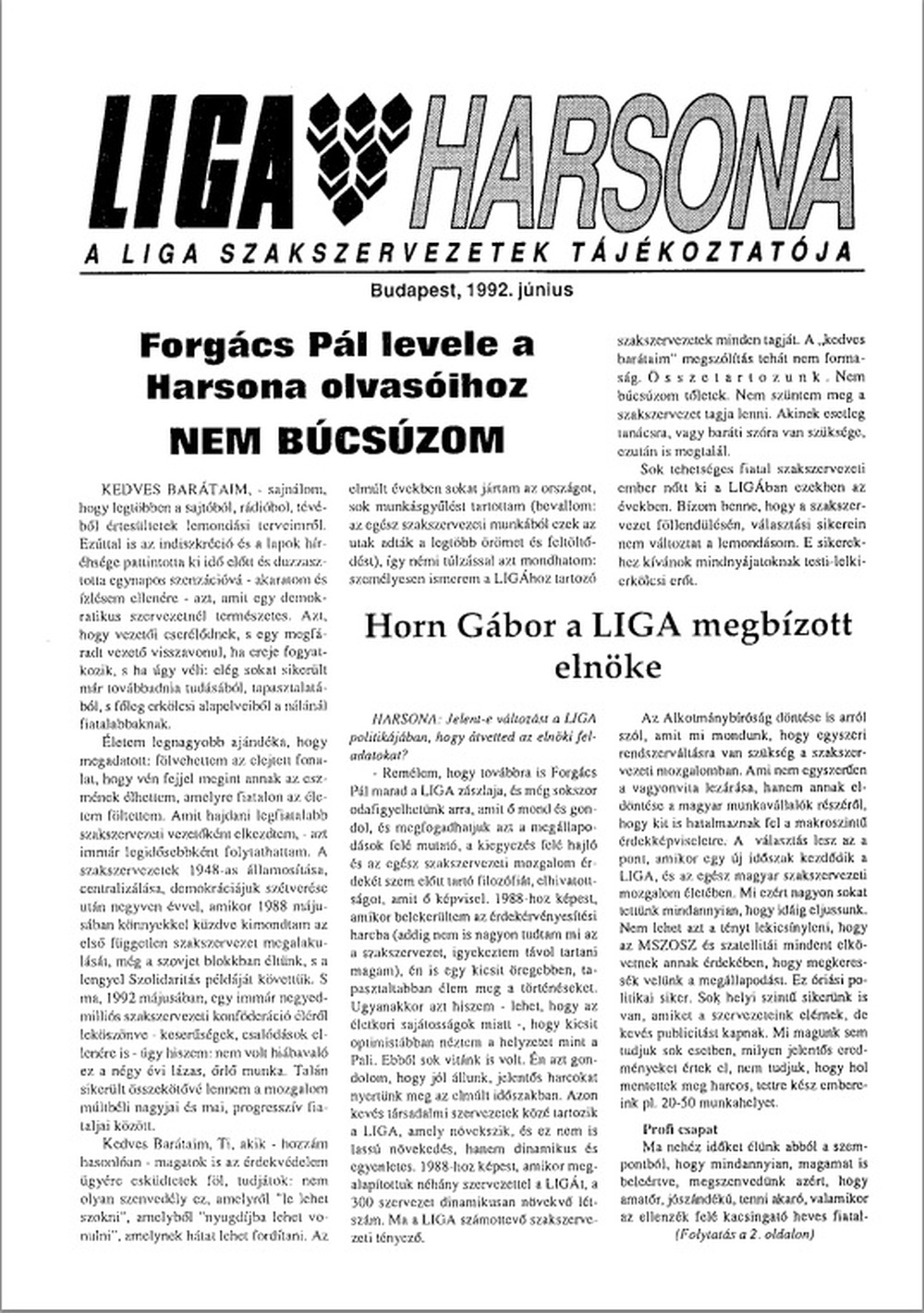 LIGA Harsona 1992. június