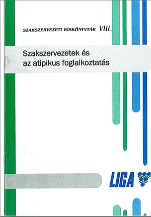 Szakszervezetek és az atipikus foglalkoztatás