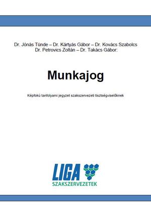 Munkajog - Középfokú tanfolyami jegyzet szakszervezeti tisztségviselőknek